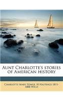 Cover of Aunt Charlotte's Stories of American History