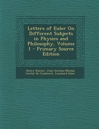 Cover of Letters of Euler on Different Subjects in Physics and Philosophy, Volume 1