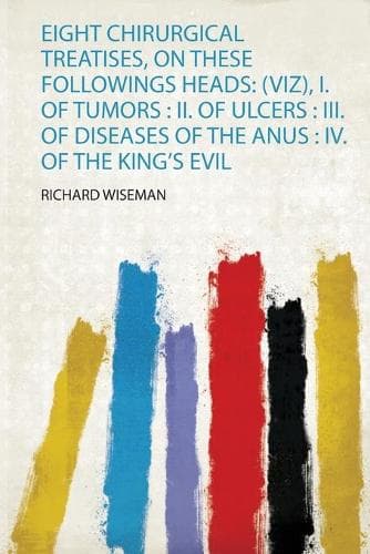 Cover of Eight Chirurgical Treatises, on These Followings Heads