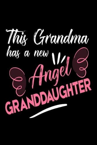 Cover of This Grandma Has an Angel Granddaughter: Cute Grandmother Granddaughter Journal Gift