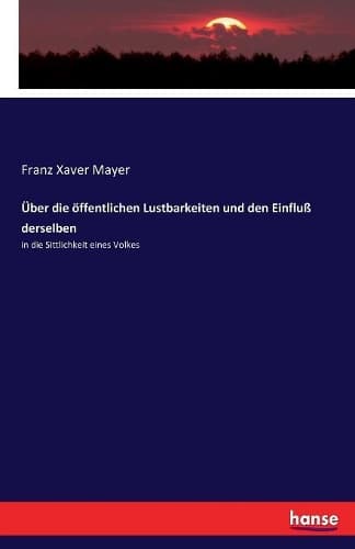 Cover of Über die öffentlichen Lustbarkeiten und den Einfluß derselben