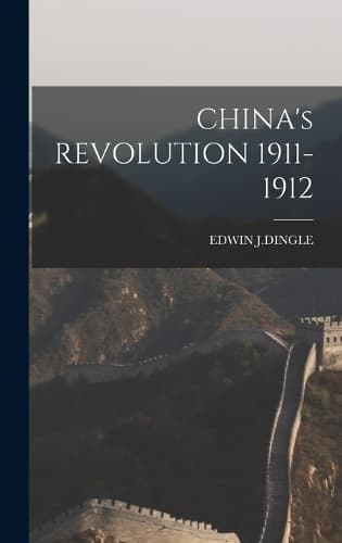 Cover of CHINA's REVOLUTION 1911-1912