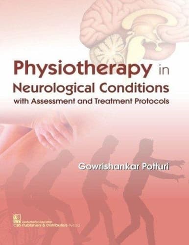 Cover of Physiotherapy in Neurological Conditions with Assessment and Treatment Protocols