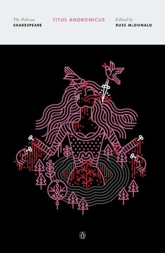 Cover of Titus Andronicus: The Pelican Shakespeare(Pelican Shakespeare)