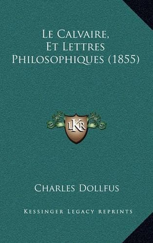 Cover of Le Calvaire, Et Lettres Philosophiques (1855)