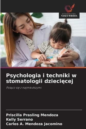 Cover of Psychologia i techniki w stomatologii dziecięcej