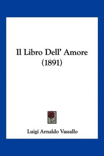 Cover of Il Libro Dell' Amore (1891)