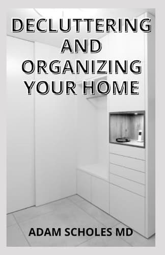 Cover of Decluttering and Organizing Your Home