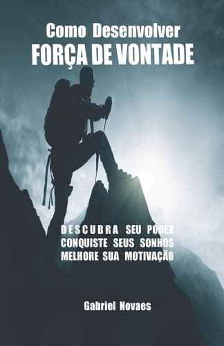 Cover of Como Desenvolver FORÇA DE VONTADE