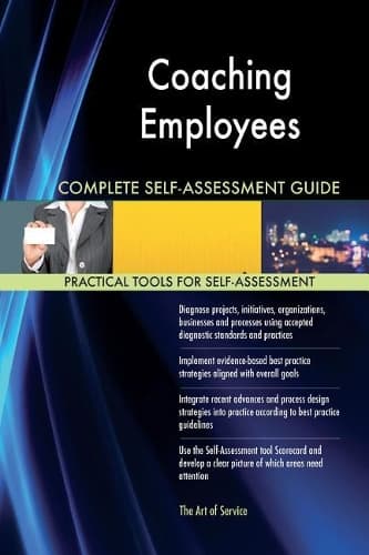 Cover of Coaching Employees Complete Self-Assessment Guide