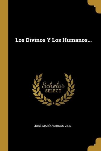 Cover of Los Divinos Y Los Humanos...