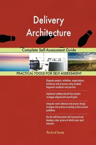 Cover of Delivery Architecture Complete Self-Assessment Guide