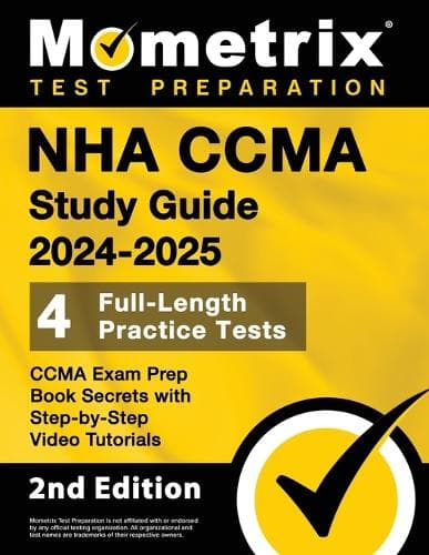 Cover of NHA CCMA Study Guide 2024-2025 - 4 Full-Length Practice Tests, CCMA Exam Prep Book Secrets with Step-by-Step Video Tutorials