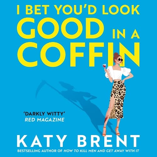 Cover of I Bet You’d Look Good in a Coffin