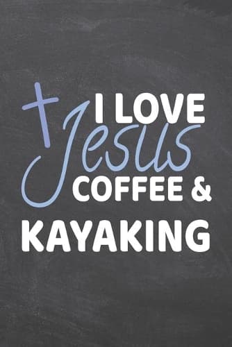 Cover of I Love Jesus Coffee & Kayaking