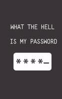 Cover of What The Hell Is My Password