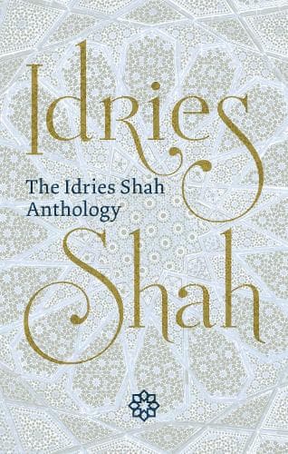 Cover of The Idries Shah Anthology