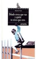 Cover of Donde Crees Que Vas y Quien Te Crees Que Eres