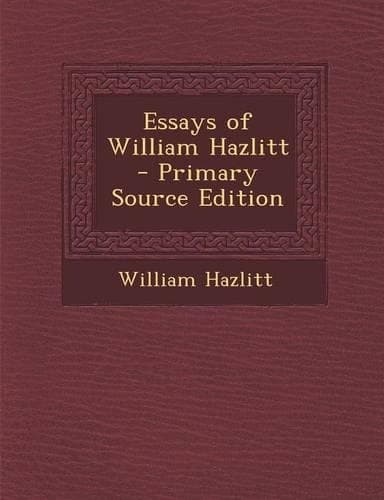 Cover of Essays of William Hazlitt