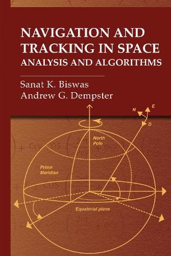 Cover of Navigation and Tracking in Space: Analysis and Algorithms