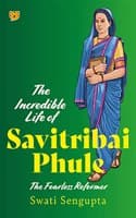 Cover of The Incredible Life of Savitribai Phule