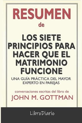 Cover of Resumen de Los Siete Principios Para Hacer Cue El Matrimonio Funcione