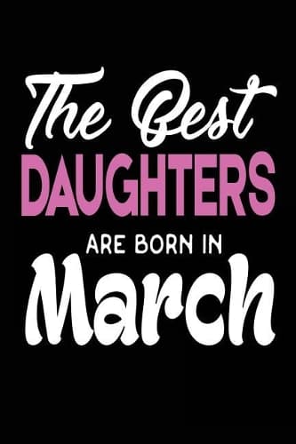 Cover of The Best Daughters Are Born in March