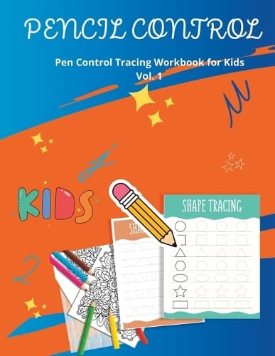 Cover of Pencil Control Book for Kids Ages 3-5