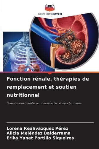 Cover of Fonction rénale, thérapies de remplacement et soutien nutritionnel