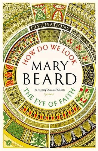 Cover of Civilisations: How Do We Look / The Eye of Faith