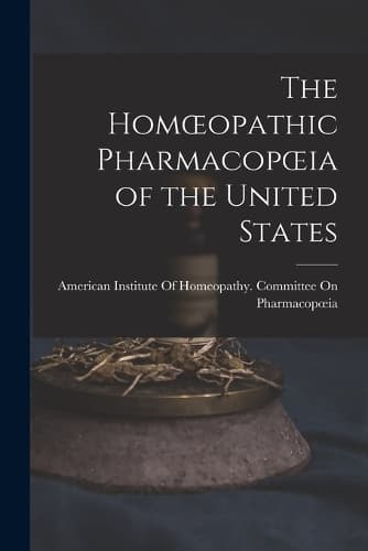 Cover of The Homoeopathic Pharmacopoeia of the United States