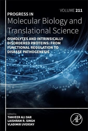 Cover of Osmolytes and Intrinsically Disordered Proteins: From Functional Regulation to Disease Pathogenesis