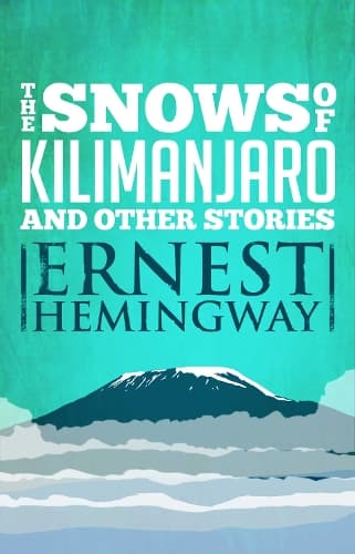 Cover of Snows of Kilimanjaro and Other Stories