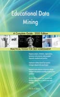 Cover of Educational Data Mining A Complete Guide - 2020 Edition