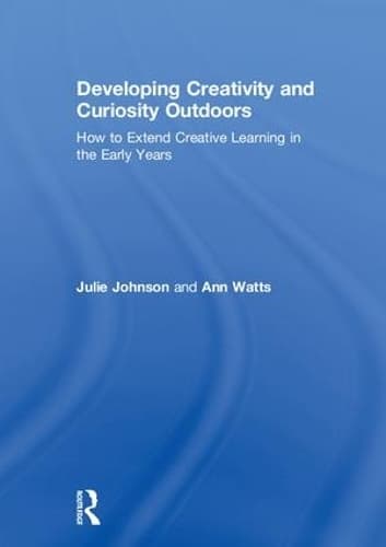 Cover of Developing Creativity and Curiosity Outdoors