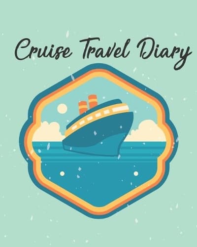 Cover of Cruise Travel Diary: Green Cruise Travel Planner Journal Organizer Notebook Trip Diary - Family Vacation - Budget Packing Checklist Itinerary Weekly Daily Activity Agend