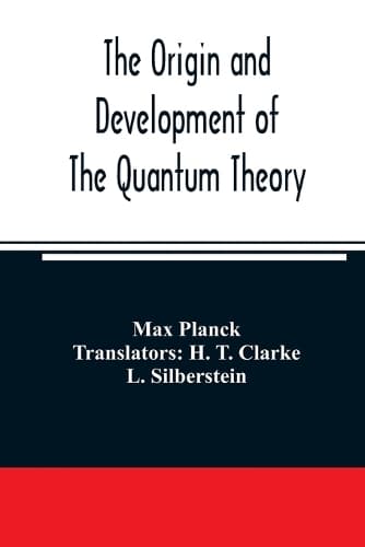 Cover of The origin and development of the quantum theory