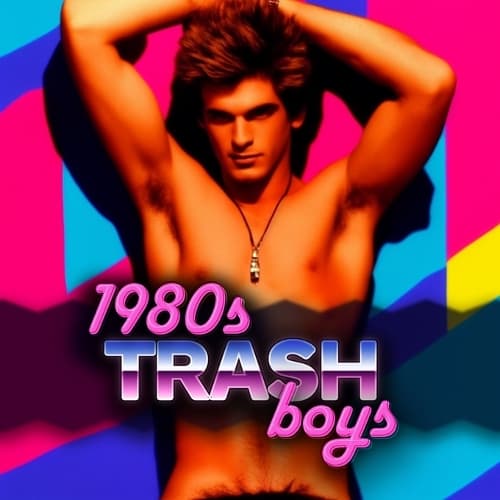 Cover of 1980s Trash Boys