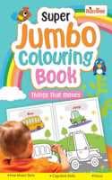 Cover of Super Jumbo Colouring Book (Things That Move)