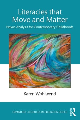 Cover of Literacies that Move and Matter