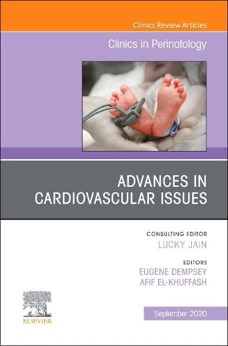 Cover of Advances in Cardiovascular Issues, An Issue of Clinics in Perinatology