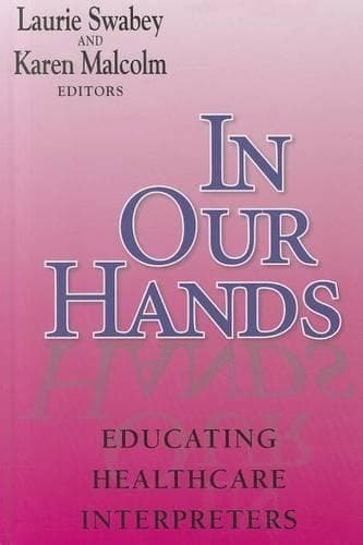 Cover of In Our Hands - Educating Healthcare Interpreters