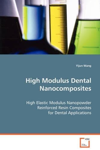 Cover of High Modulus Dental Nanocomposites