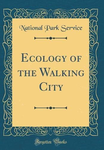 Cover of Ecology of the Walking City (Classic Reprint)