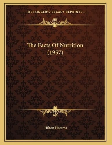 Cover of The Facts Of Nutrition (1957)