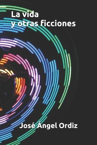 Cover of La vida y otras ficciones