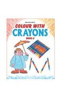 Cover of Colour with Crayons