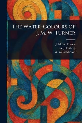 Cover of The Water-Colours of J. M. W. Turner