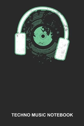 Cover of Techno Music Notebook: Lined Log Book For Raver And Dancer: Edm Rave Journal Vinyl Headphones Gift