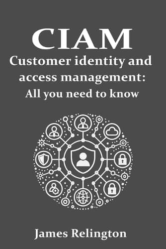 Cover of CIAM Customer Identity and Access Management
